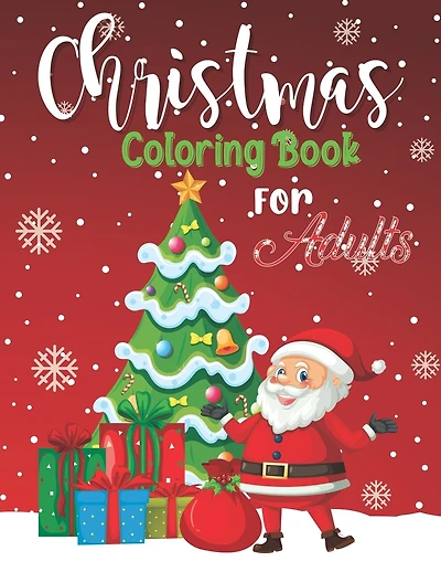 Christmas adult coloring book: Beautiful Christmas holiday coloring book for adults beginners