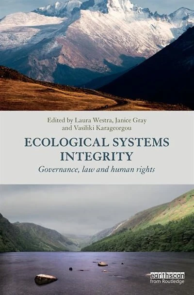 Ecological Systems Integrity: Governance, Law And Human Rights