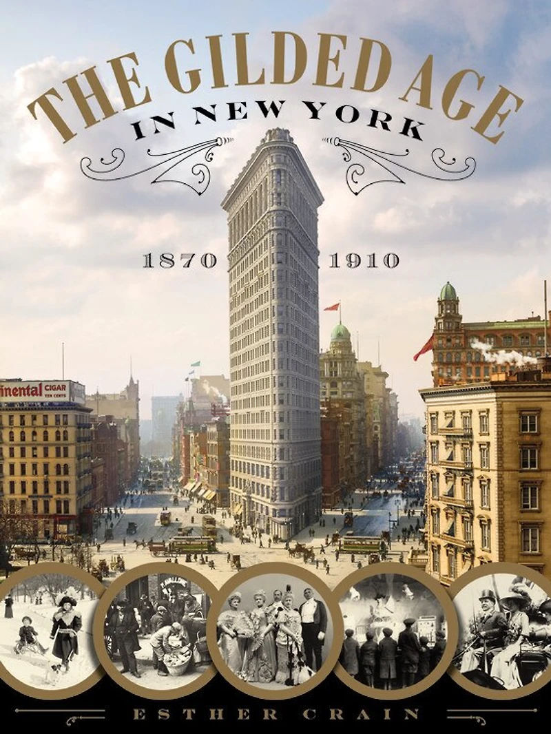 The Gilded Age New York, 1870-1910