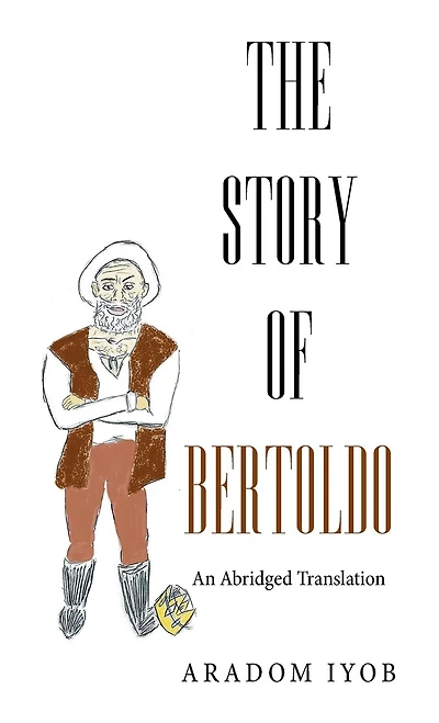 The Story of Bertoldo: An Abridged Translation
