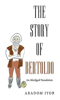 The Story of Bertoldo: An Abridged Translation