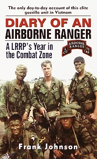 Diary of an Airborne Ranger: A LRRP's Year the Combat Zone