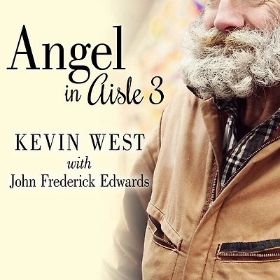 Angel Aisle 3 Lib/E: the True Story of a Mysterious Vagrant, Convicted Bank Executive, and Unlikely Friendship That Saved Both Their Lives