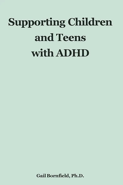 Supporting Children and Teens with ADHD