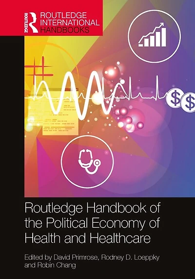 the Routledge Handbook of Political Economy Health and Healthcare