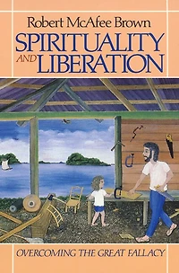 Spirituality And Liberation: Overcoming The Great Fallacy