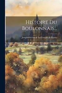 Histoire Du Boulonnais...