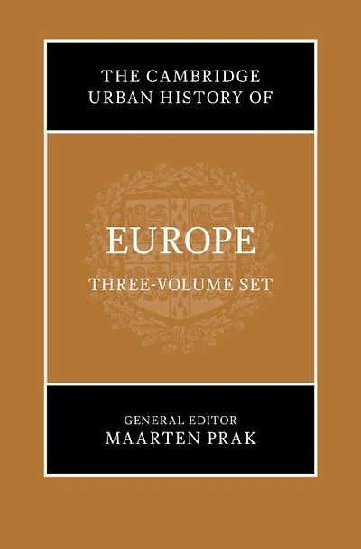 The Cambridge Urban History of Europe 3 Volumes Hardback Set
