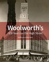 Woolworth's: 100 Years On The High Street