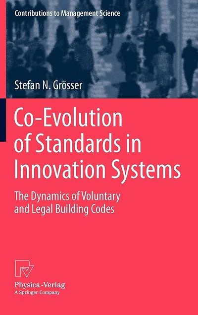 Co-Evolution of Standards Innovation Systems: The Dynamics Voluntary and Legal Building Codes