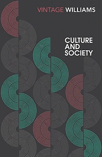 Culture and Society: Coleridge to Orwell