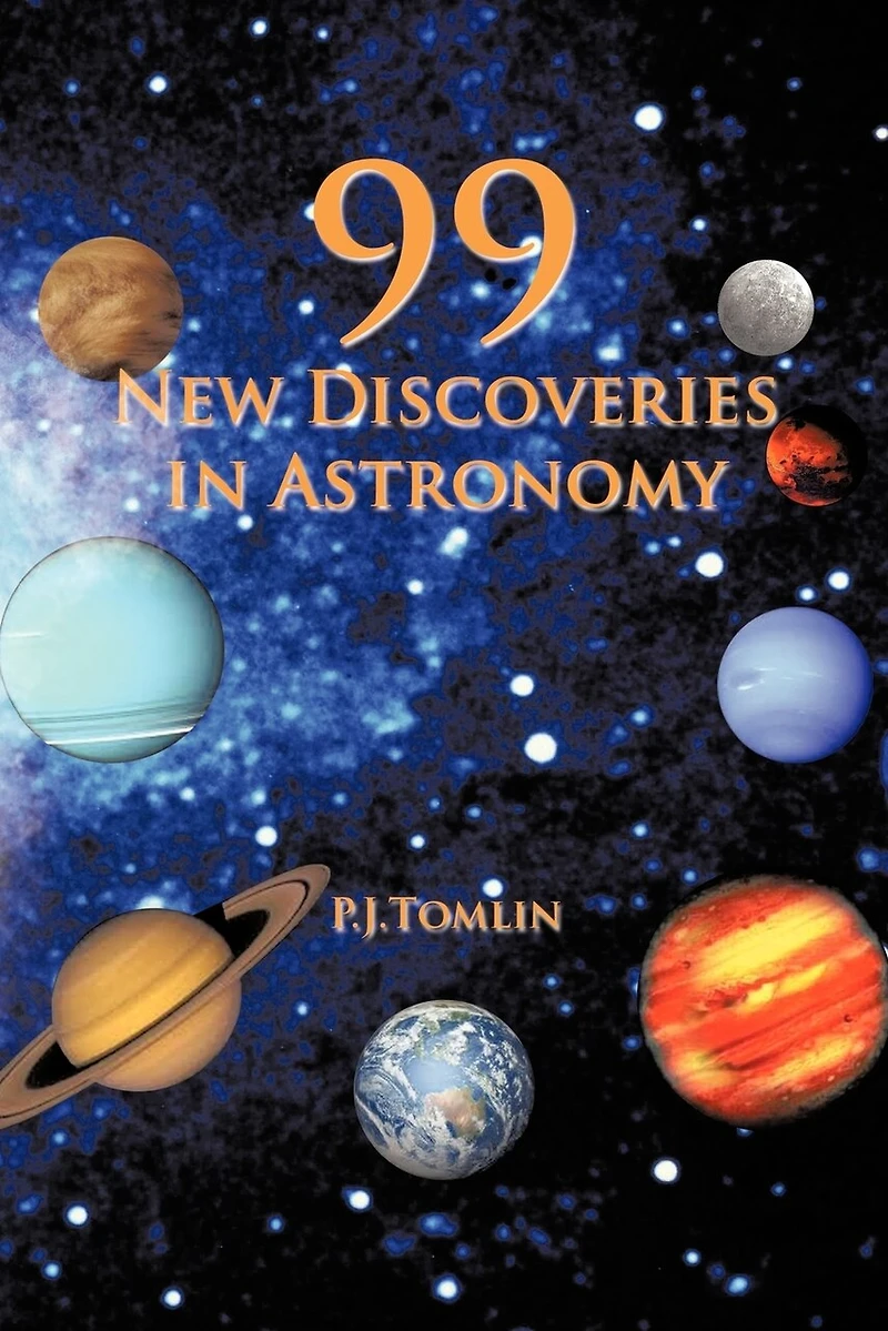 99 New Discoveries Astronomy