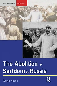 The Abolition of Serfdom Russia: 1762-1907
