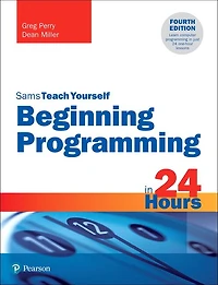 Beginning Programming In 24 Hours, Sams Teach Yourself