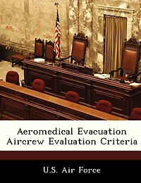 Aeromedical Evacuation Aircrew Evaluation Criteria