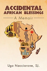 Accidental African Blessings: A Memoir
