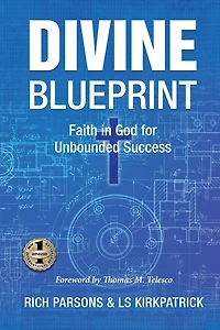 Divine Blueprint: Faith in God for Unbounded Success