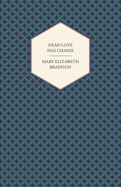 Dead Love Has Chains (Classic Reprint)