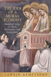 The Idea of a Moral Economy: Gerard Siena on Usury, Restitution, and Prescription