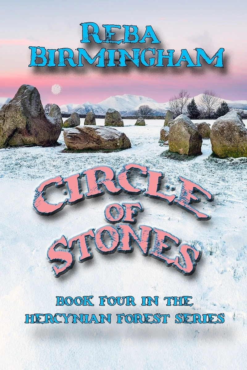 Circle of Stones: Book Four the Hercynian Forest Series