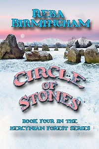 Circle of Stones: Book Four the Hercynian Forest Series