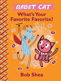 Ballet Cat What's Your Favorite Favorite?