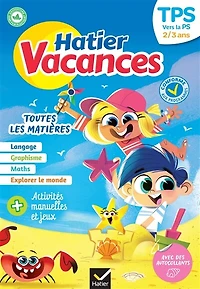 Hatier vacances, TPS vers la PS, 2-3 ans: toutes les matières