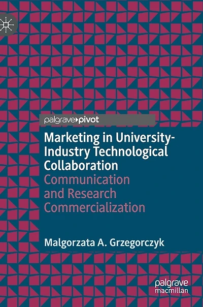 Marketing University-Industry Technological Collaboration: Communication and Research Commercialization