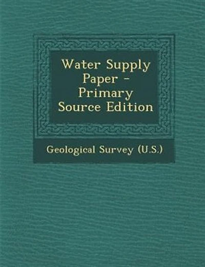 Water Supply Paper - Primary Source Edition