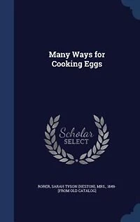 Many Ways for Cooking Eggs (Classic Reprint)