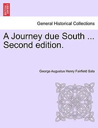 A Journey Due South ... Second Edition.