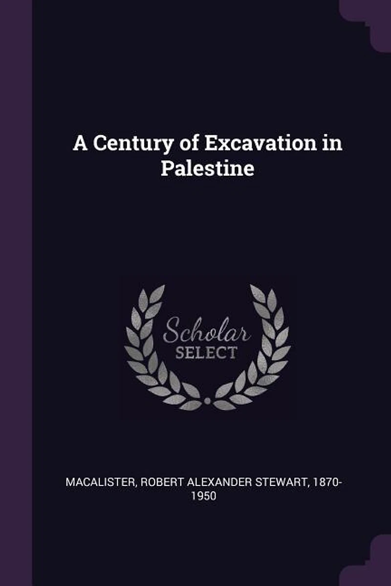 A Century of Excavation Palestine