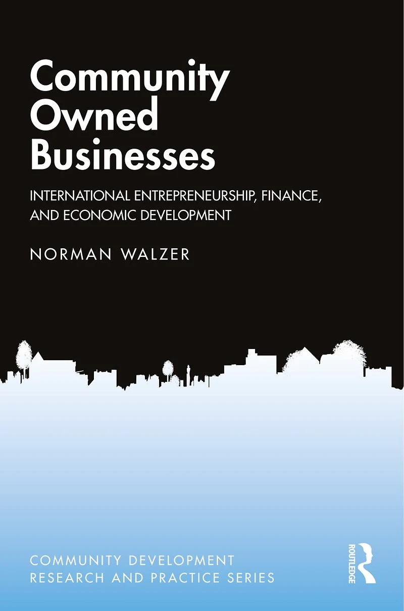 Community Owned Businesses: International Entrepreneurship, Finance, And Economic Development