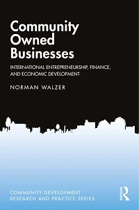 Community Owned Businesses: International Entrepreneurship, Finance, And Economic Development