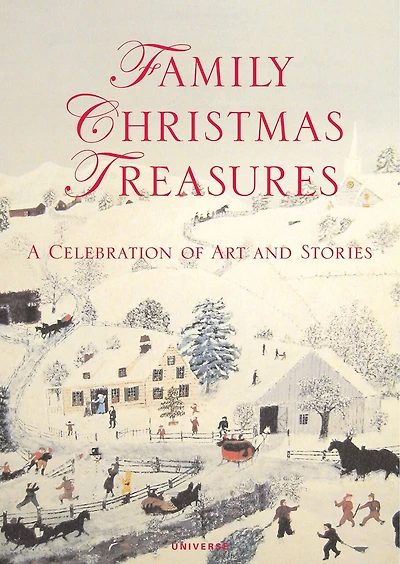 Family Christmas Treasures: A Celebration Of Art And Stories