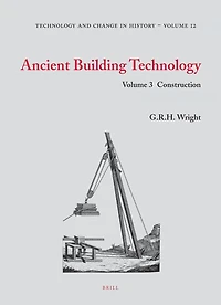 Ancient Building Technology, Volume 3: Construction (2 vols)