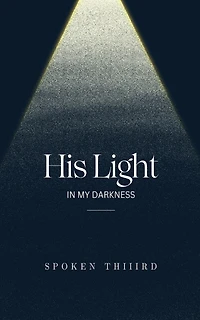 His Light In My Darkness