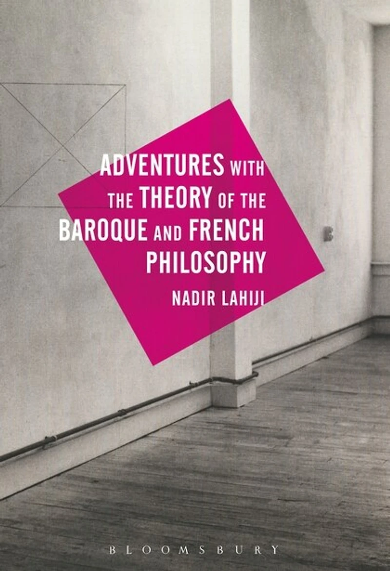 Adventures with the Theory of Baroque and French Philosophy