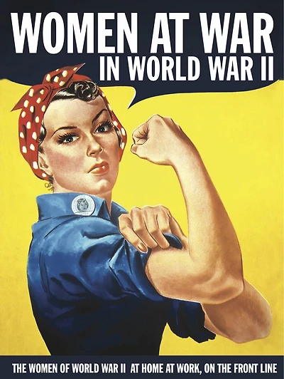 WOMEN AT WAR IN WWII