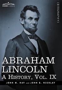 Abraham Lincoln: A History