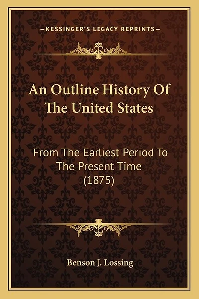 An Outline History Of The United States: From The Earliest Period To The Present Time (1875)