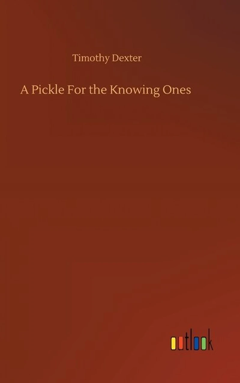 A Pickle For the Knowing Ones