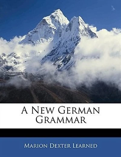 A New German Grammar - Primary Source Edition