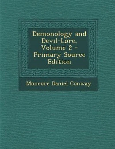 Demonology and Devil-Lore, Volume 2 - Primary Source Edition