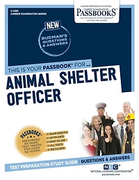 Animal Shelter Officer (C-2361): Passbooks Study Guide