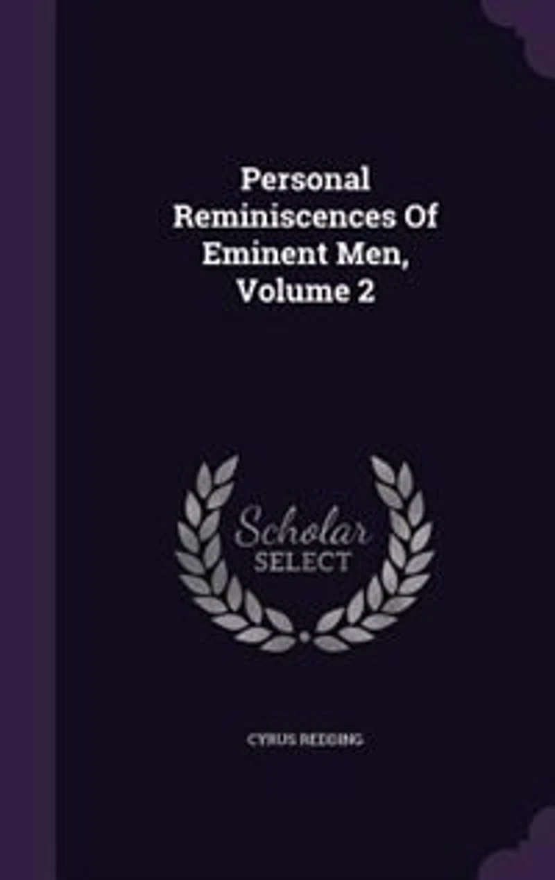 Personal Reminiscences Of Eminent Men, Volume 2