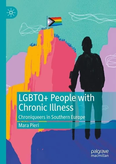 LGBTQ+ People with Chronic Illness: Chroniqueers Southern Europe
