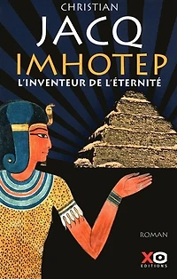 Imhotep, l'inventeur de l'éternité: le secret la pyramide