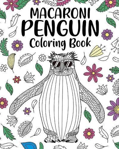 Macaroni Penguin Coloring Book: Zentangle Pattern and Mandala Style Activity for Animals Lover with Funny Quote
