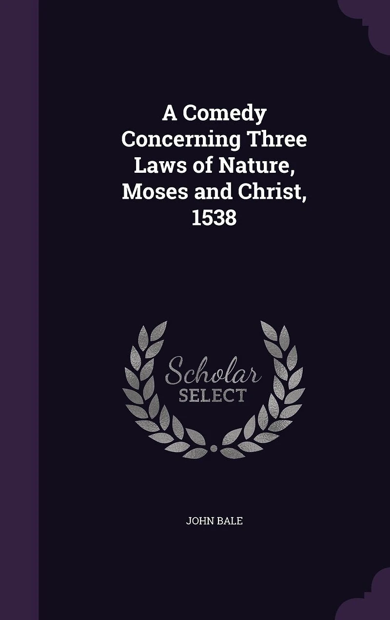 A Comedy Concerning Three Laws of Nature, Moses and Christ